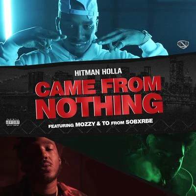 Came From Nothing (feat. Mozzy & Yhung T.O.) 專輯 Hitman Holla/Siete