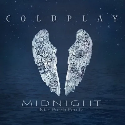 Midnight (Nico Pusch Remix) 专辑 Coldplay