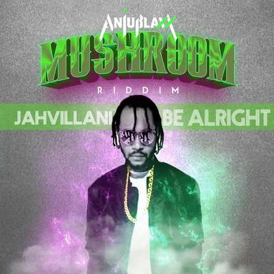 Jahvillani Be Alright