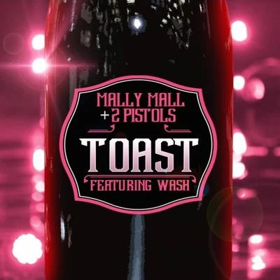 Toast (feat. Wash) - Single 专辑 Mally Mall