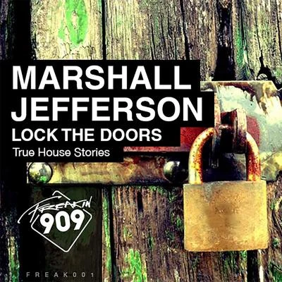 Lock The Doors (True House Stories) 專輯 Marshall Jefferson