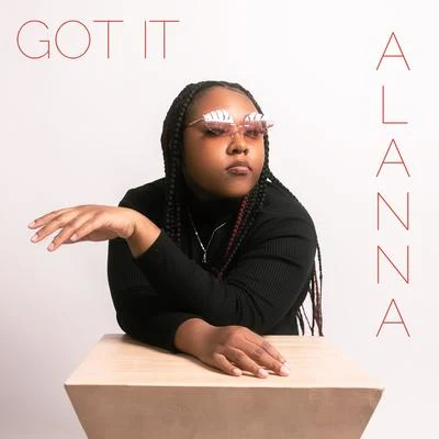 Got It 專輯 Alanna