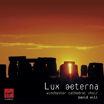 David DunnettWinchester Cathedral ChoirDavid HillWilliam Kendall Lux Aeterna Motets