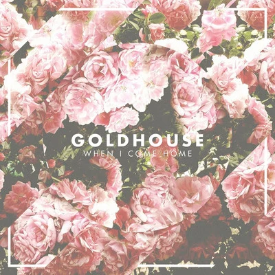 When I Come Home 专辑 Goldhouse/Transviolet