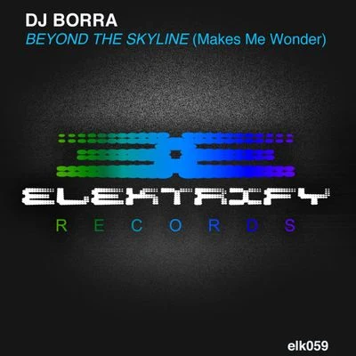 Beyond The Skyline (Makes Me Wonder) 專輯 Underground Ticket/DJ Borra