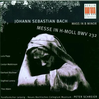 Bach: Mass in B Minor 专辑 Akademie für Alte Musik Berlin/Hillevi Martinpelto/Lucia Popp/Ludwig Güttler/Georg Jelden