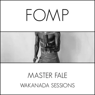 Wakanda Sessions 專輯 Master Fale