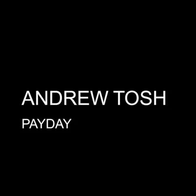 Payday - Single 專輯 Andrew Tosh