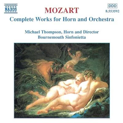 MOZART: Works for Horn and Orchestra (Complete) 专辑 Michael Thompson