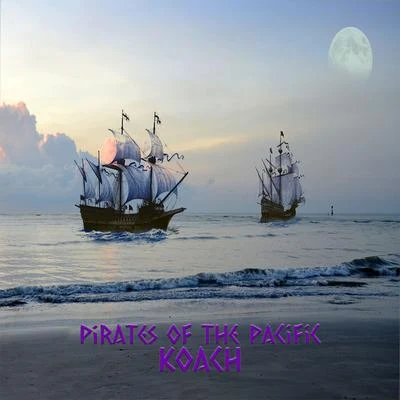 Pirates of the Pacific 專輯 Badd Dimes/Koach