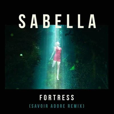 Fortress (Savoir Adore Remix) 专辑 Savoir Adore