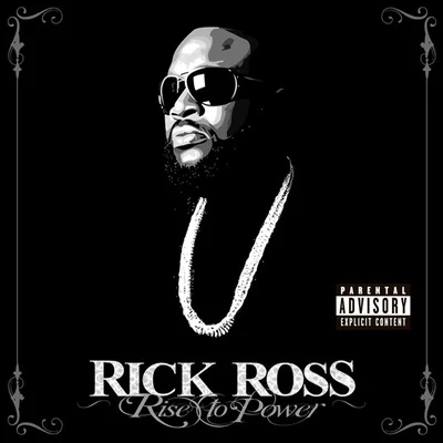 Rise to Power 專輯 Rick Ross