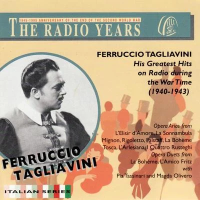 His Greatest Hits on Radio During the War Time 专辑 Pier Luigi Latinucci/Pia Tassinari/Ferruccio Tagliavini/Saturno Meletti/Amalia Pini