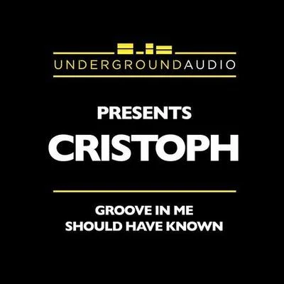 Groove in MeShould Have Known 專輯 Cristoph