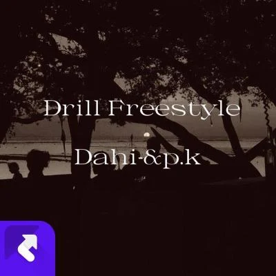 Dahi- Drill Freestyle