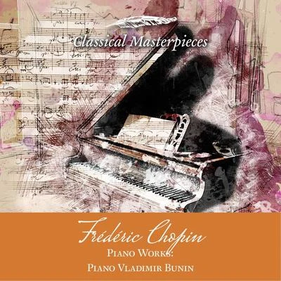 Frederic Chopin: Piano Works 专辑 Dale Kavanagh/Vladimir Bunin/Pavlos Hatzopoulos