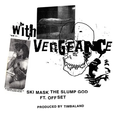 Ski Mask TheSlumpGodSahBabii With Vengeance