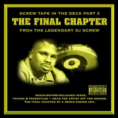 Screw Tape in the Deck, Pt 3: The Final Chapter 专辑 DJ Screw