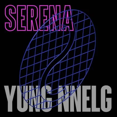 Serena 专辑 Yung Nnelg