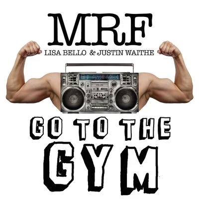 Go to the Gym 专辑 7liwa/MRF/7ARI