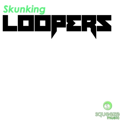 Skunking 專輯 Loopers/IYONA