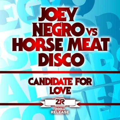 Candidate for Love (Remixes) 專輯 Joey Negro/Funkagenda/Arno Cost/Eddie Thoneick/Chocolate Puma