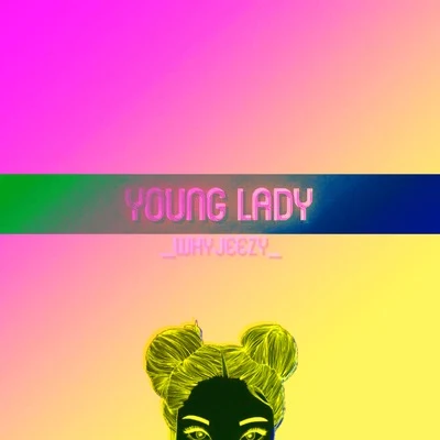 YoungLady 專輯 WhyJeezy