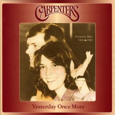 Yesterday Once More: Greatest Hits 1969-1983 專輯 Carpenters