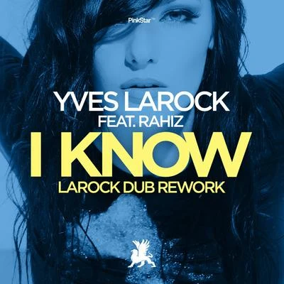 I Know (Larock Dub Rework) 专辑 Yves Larock