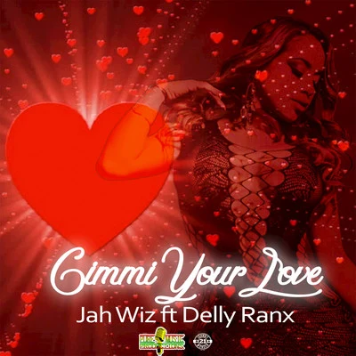 Gimmi Your Love 專輯 Anthony Malvo/Delly Ranx