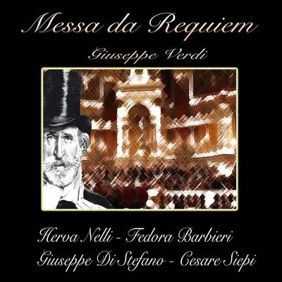 Fedora BarbieriTullio SerafínGiuseppe Di StefanoForti Carlo (Baß)Plinio Clabassi (Baß)Robert BeckettMaria CallasPaul BailyCarlo FortiNorberto Mola Giuseppe Verdi : Messa da Requiem