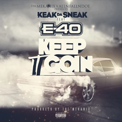 Keak da Sneak Ima Keep It Goin (feat. E-40)