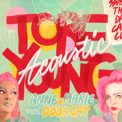 To Be Young (feat. Doja Cat) [Acoustic] 专辑 Keeya Keys/TIKE/Anne-Marie/Maverick Sabre/2Fox