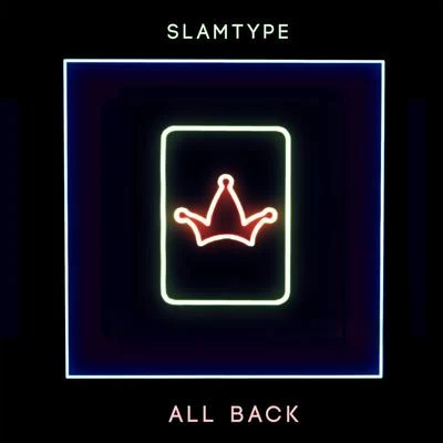 Slamtype All Back