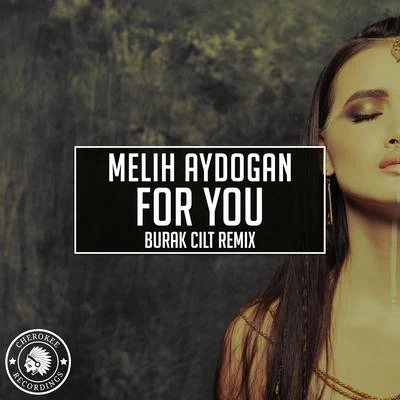 For You (Burak Cilt Remix) 專輯 Melih Aydogan