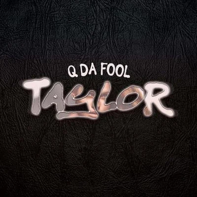 Taylor 專輯 HB The Engineer/Q Da Fool