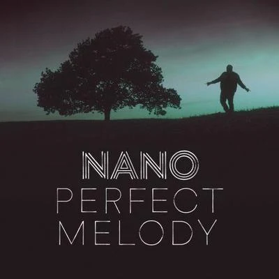 Perfect Melody 專輯 NANO