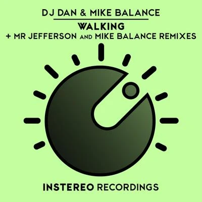 Mike BalanceDJ Dan Walking Remixes