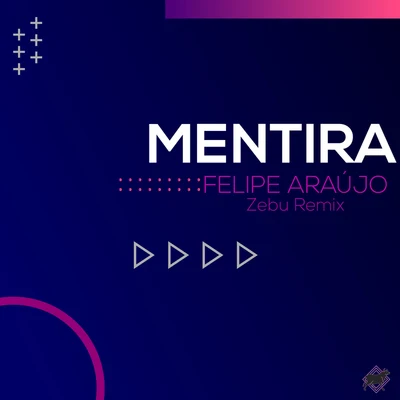 Mentira (Remix) 專輯 Jão/Brabo/Zebu/Bruno & Barretto