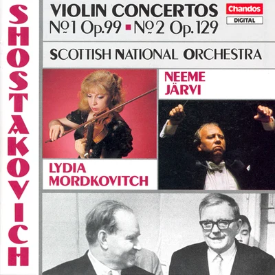 SHOSTAKOVICH, D: Violin Concertos Nos. 1 and 2 (Mordkovitch, Scottish National Orchestra, N. Järvi) 專輯 Gabriel Woolf/Marina Gusak-Grin/Julian Milford/Clifford Benson/Lydia Mordkovitch