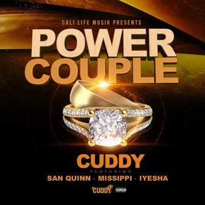 Power Couple (feat. San Quinn, Missippi & Iyesha) 专辑 Cuddy