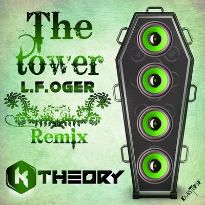 K Theory The Tower L.F.Oger Remix - Single