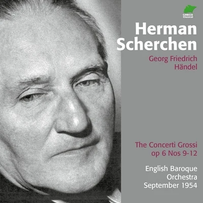 George frideric Handel: Concerti Grossi Op. 6 , No. 9 - 12 專輯 Hermann Scherchen