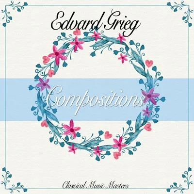 Compositions 專輯 Edvard Grieg/Richard Wagner/Johann Sebastian Bach/Nikolai Rimsky-Korsakov/Ravel