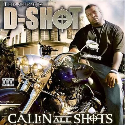 Callin All Shots 專輯 D-Shot