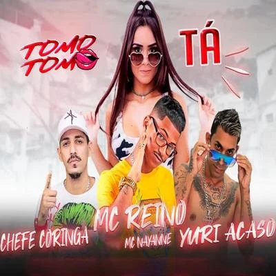 Toma Toma Tá (feat. Mc Nayanne) 專輯 Victor Goes/MC Reino