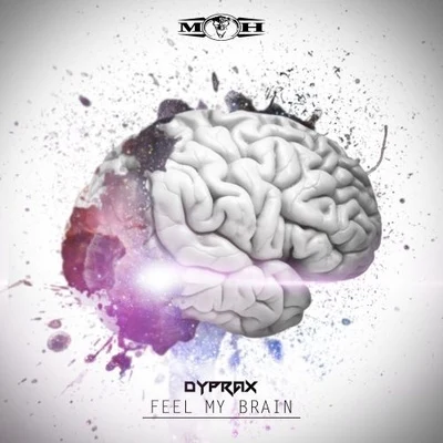 Feel My Brain 專輯 Dyprax