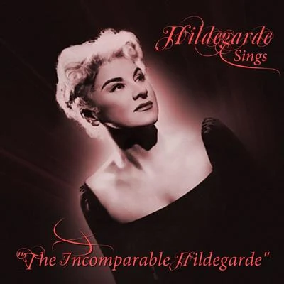 Hildegarde Sings "The Incomparable Hildegarde" 專輯 Hildegarde