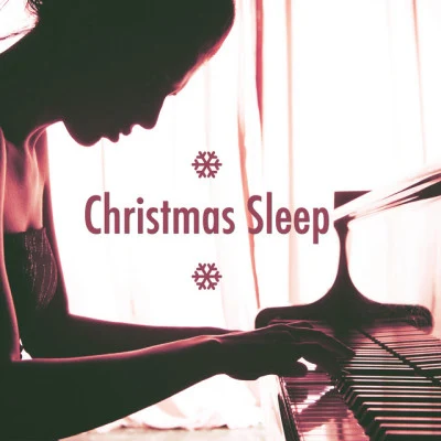 Christmas Sleep: the Best Christmas Music Online to Find Sleep and Relaxation 專輯 Christmas Hits Collective/Ultimate Christmas Songs/Christmas Favourites