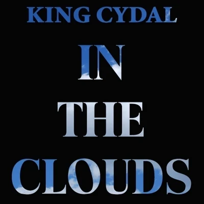 In The Clouds - Single 專輯 Chunk/B-Jada/King Cydal